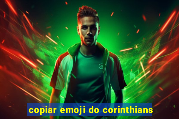 copiar emoji do corinthians